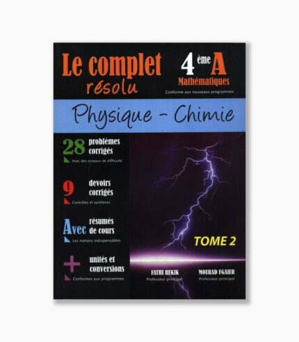 le complet résolu 4 ème année secondaire mathematiques physique- chimie tome2