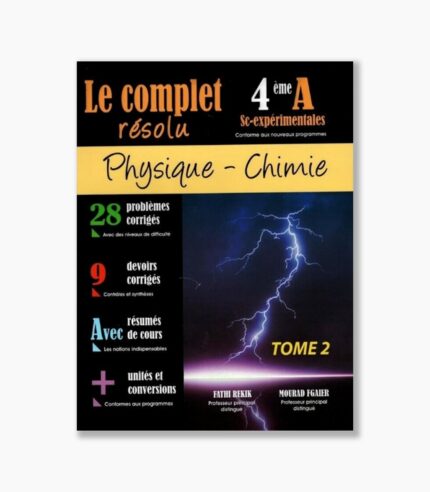 le complet résolu 4 ème année secondaire sc- experimentales physique- chimie tome2