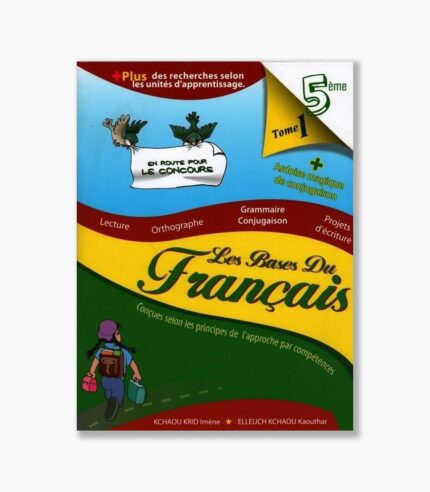 Les bases du français 5 eme Tome 1