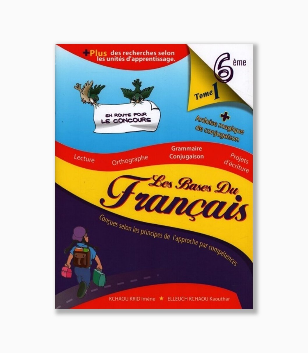 Les bases du français 6 eme Tome 1 Les bases du français 6 eme Tome 1