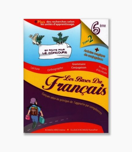 Les bases du français 6 eme Tome 2