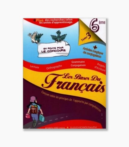 Les bases du français 6 eme Tome 3