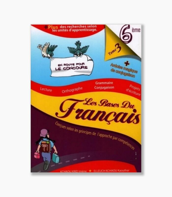Les bases du français 6 eme Tome 3