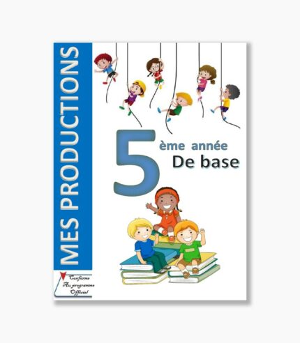 Mes productions 5 ème année