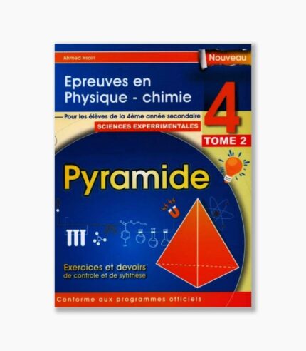 pyramide 4 ème année secondaire sciences physique-chimie tome2