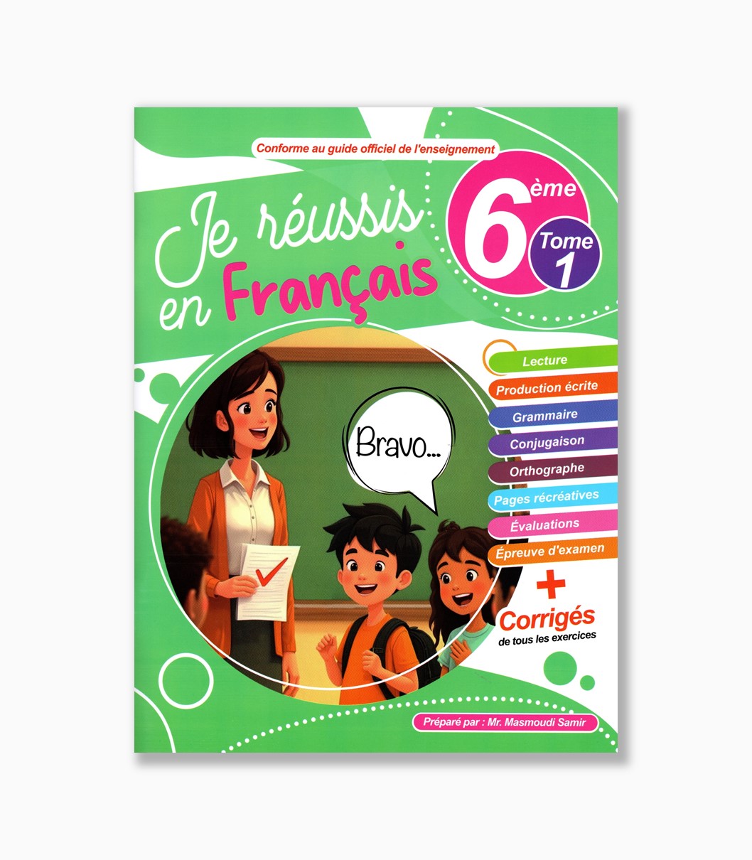 Je réussis en français 6 ème année Tome1 Je réussis en français 6 ème année Tome1