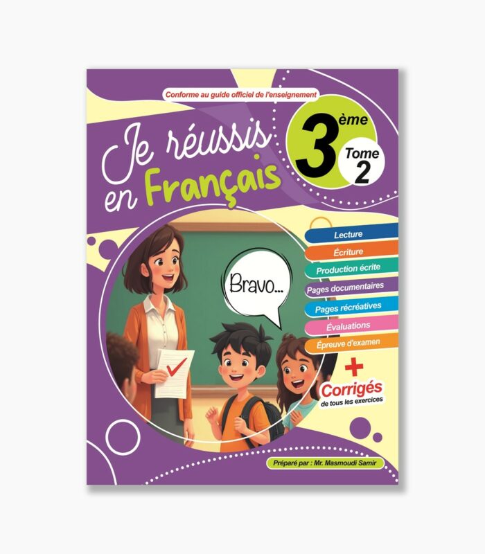 Je réussis en français 3 ème année Tome2
